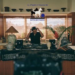 Batik Boy Radio ft. LL || 036