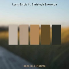 Louis Garcia - once in a lifetime (peakfein Remix)(ft. Christoph Sakwerda)