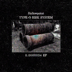 3. TYPE-O RISK SYSTEM x Hollowpoint - Spartan introverted