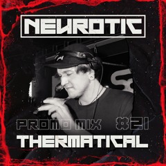 NEUROTIC PROMOMIX #21 THERMATICAL