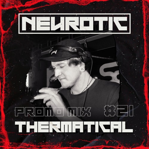 NEUROTIC PROMOMIX #21 THERMATICAL