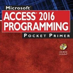 [Read] [PDF EBOOK EPUB KINDLE] Microsoft Access 2016 Programming Pocket Primer by  Ju