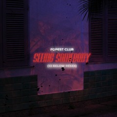 Forest Club - Seeing Somebody (33 Below Remix)
