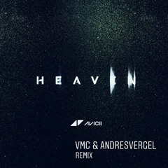 HEAVEN-Avicii/Remix(AndresVergel & VMC)