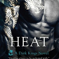 [Access] [PDF EBOOK EPUB KINDLE] Heat: A Dark Kings Novel by  Donna Grant 📬