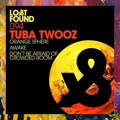 PREMIERE: Tuba Twooz — Awake (Original Mix) [Lost & Found]