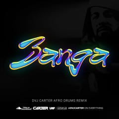 KES - BANGA (DVJ Carter Afro Drums Remix)