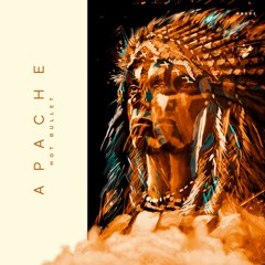 Hot Bullet - Apache [FREE DOWNLOAD]