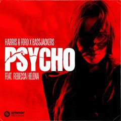 Harris & Ford X Bassjackers - Psycho (feat. Rebecca Helena)