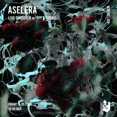 ASELERA LIVE TAKEOVER w/ YYY @ VENENO.LIVE 16.05.2025
