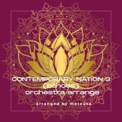 CONTEMPORARY NATION 3 (Echoes) orchestra arrange