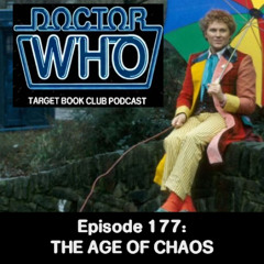 EP 177: THE AGE OF CHAOS