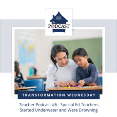 Teacher Podcast #6 - Special Ed Teachers Started Underwater and Were Drowning