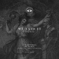 Premiere : Goro -  I Said it feat. Kartwheel (Sinai Remix) [Obscure]