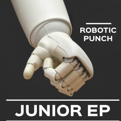 Junior EP - Robotic Punch