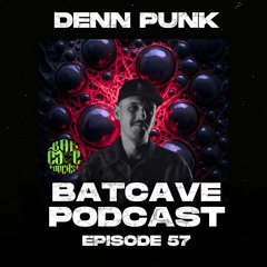 BatCave Podcast 057 by Denn Punk