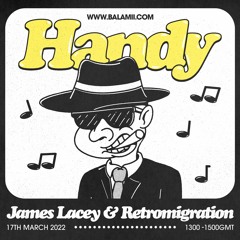 Handy Records w/ James Lacey & Retromigration - March 2022