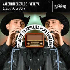 Valentín Elizalde - Vete Ya (Rozhes Beats Edit) TYPEBEAT