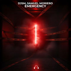DJSM, Samuel Moriero - EMERGENCY