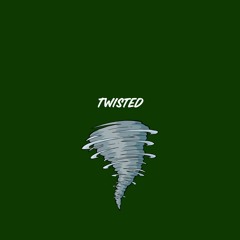 Twisted (Feat. LAYIN"L.O.E."805)