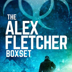 FREE EPUB 📬 THE ALEX FLETCHER BOXSET (Books 1-5): A Post-Apocalyptic Survival Thrill
