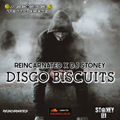 REINCARNATED X DJ STONEY - DISCO BISCUIT.wav