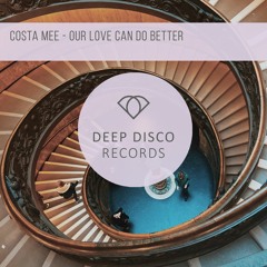 Costa Mee - Our Love Can Do Better