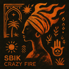Sbik - Crazy fire