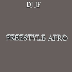 DJ JF - FREESTYLE AFRO