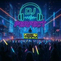 Dj Perfect The Return Ft Vibe N Trippin