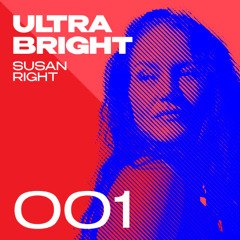 ULTRA-BRIGHT by SUSAN RIGHT 001 - Live from Get in Sync, Scheveningen (NL)