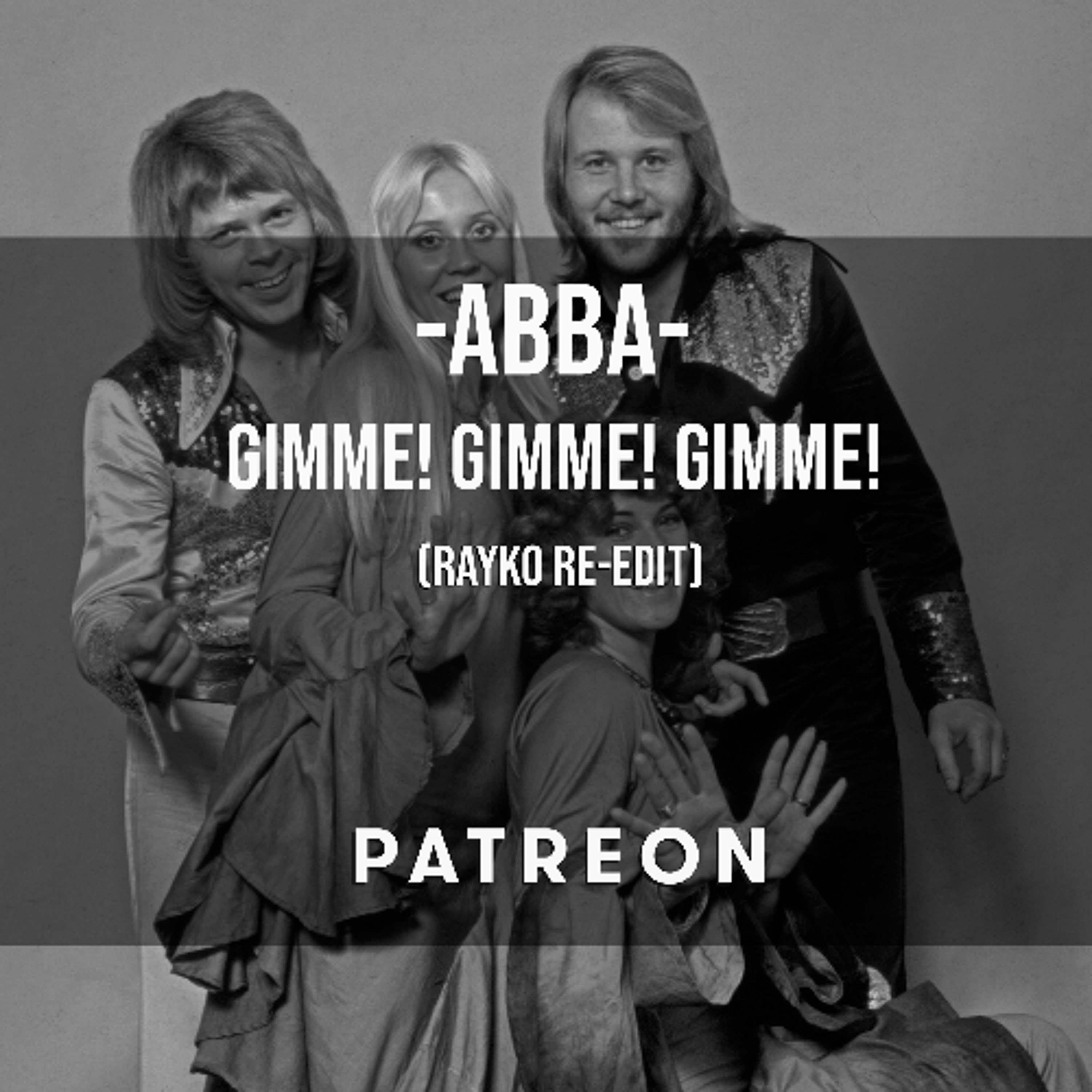 ABBA - Gimme! Gimme! Gimme! (A Man After Midnight) (Rayko re-edit) episode artwork