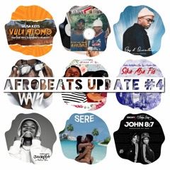 Afrobeats Update #4 (Pronto | Vula Mlomo | Bounce | Coming | Gbokirigbo | Sika Aba Fie | etc)