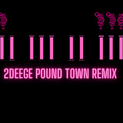 2Deege - Pound Town Remix