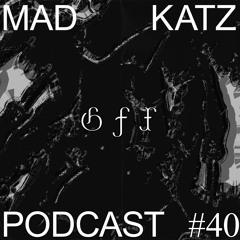 Mad Katz Podcast #40 - GFX