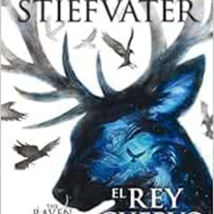 [Download] PDF 🖊️ The Raven Boys: El rey cuervo by Maggie Stiefvater EBOOK EPUB KIND