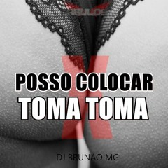 MEGA - POSSO COLOCAR X TOMA TOMA - MC MAGRINHO, MC FG & MC RD (DJ BRUNÃO MG)