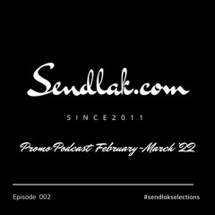 Sendlak.com/Promo Podcast February-March '22