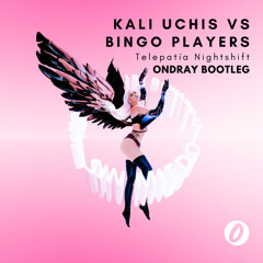 Kali Uchis vs Bingo Players - Telepatía Nightshift (Ondray Extended Bootleg)