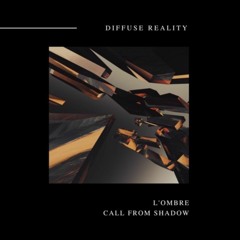 PREMIERE. L'ombre - Even Life Gets Hard (DRSS670)