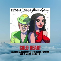 Elton John, Dua Lipa - Cold Heart (Oxceranoid's Tears From Heaven Remix) HD