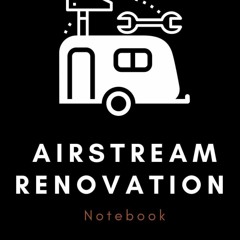 $PDF$/READ/DOWNLOAD Airstream Renovation Notebook: Black Cover, Size ( 8.5 x 11 inches ) College
