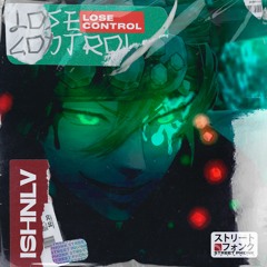 ISHNLV - Lose Control