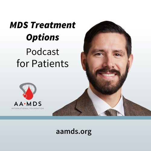 Treatment Options for MDS with Dr. Rory Shallis