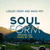 Download Video: Soul:Form Episode 20 - TMK (Liquid Drum and Bass Mix)