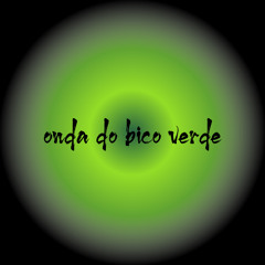 onda do bico verde