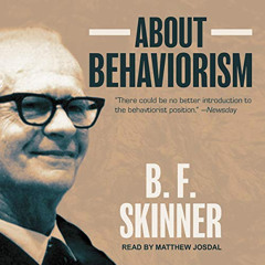 FREE EBOOK 💜 About Behaviorism by  B.F. Skinner,Matthew Josdal,Tantor Audio [KINDLE