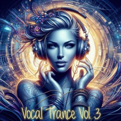 Vocal Trance Vol. 3 mix 🔥