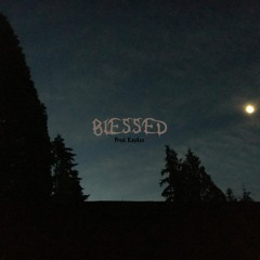 Blessed (Prod. by KayEss)