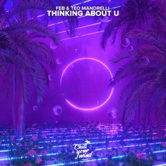 Feb, Teo Mandrelli - Thinking About U (Extended Mix)